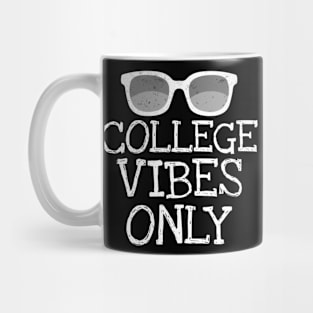 College Vibes Only Student Back To School Mug